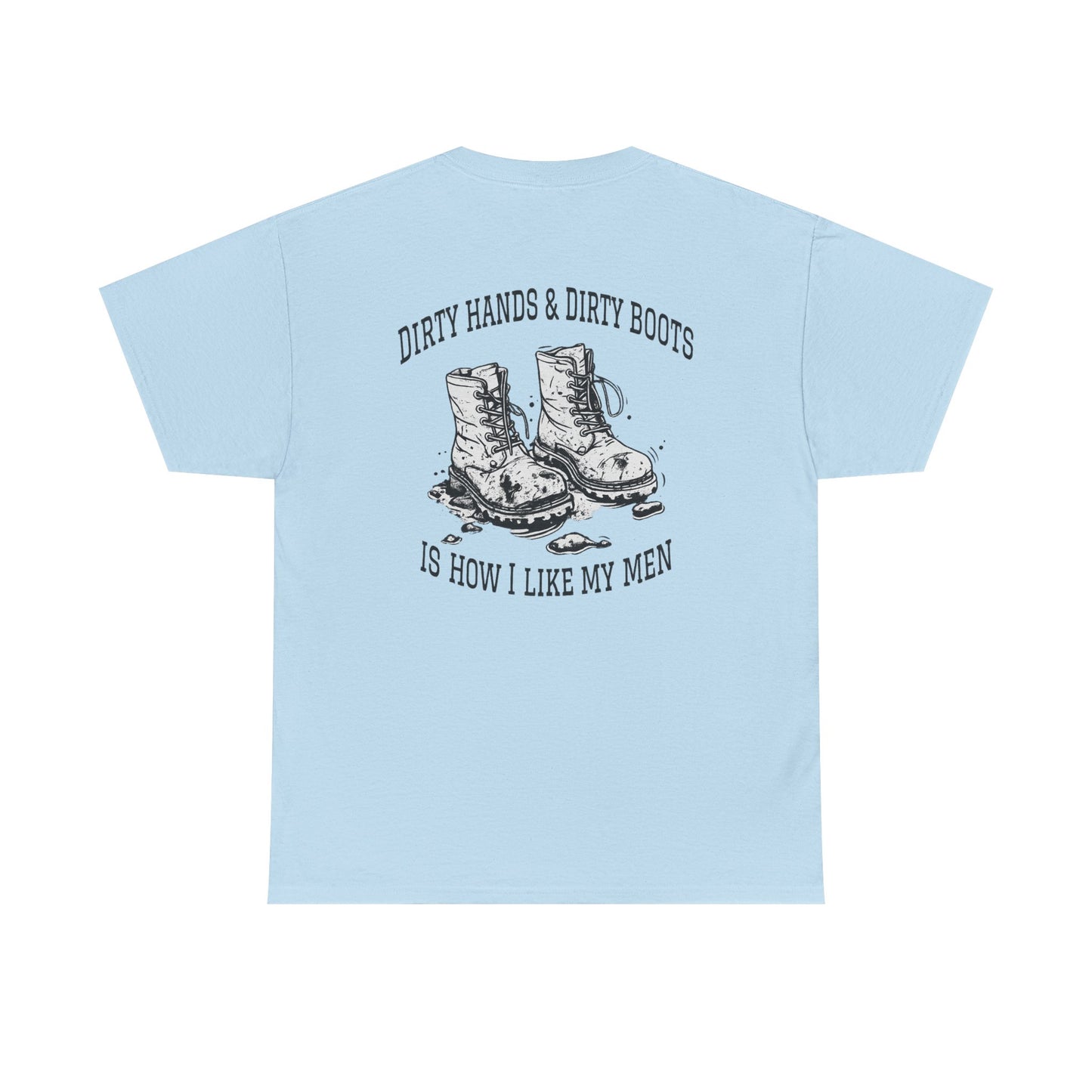 Graphic Tee — "Dirty Hands & Dirty Boots" Distressed Boots Country T‑Shirt
