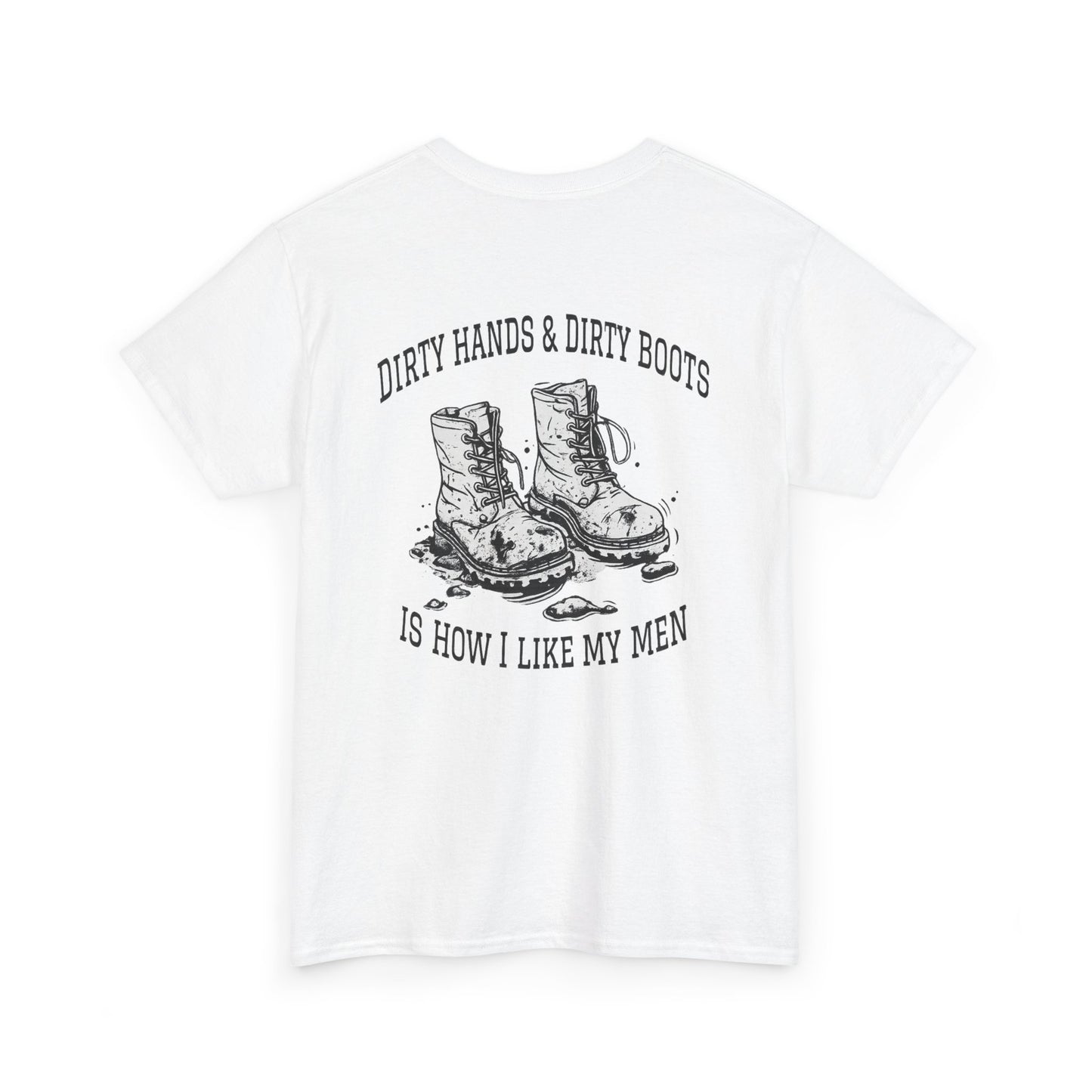 Graphic Tee — "Dirty Hands & Dirty Boots" Distressed Boots Country T‑Shirt
