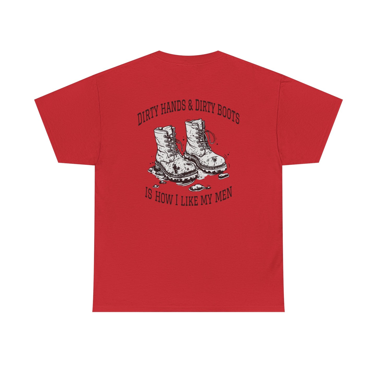 Graphic Tee — "Dirty Hands & Dirty Boots" Distressed Boots Country T‑Shirt