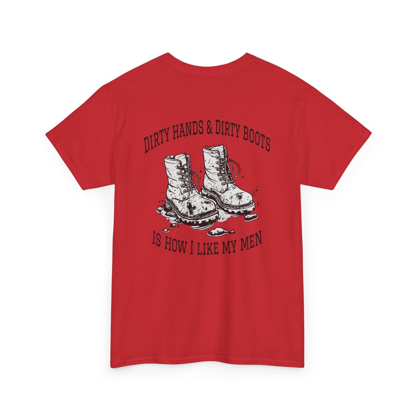 Graphic Tee — "Dirty Hands & Dirty Boots" Distressed Boots Country T‑Shirt