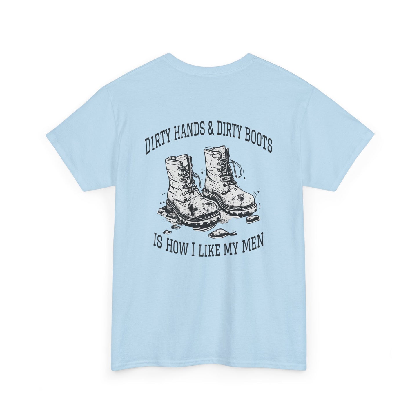 Graphic Tee — "Dirty Hands & Dirty Boots" Distressed Boots Country T‑Shirt
